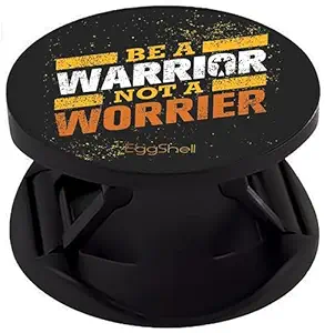 Be Warrior not Worrier